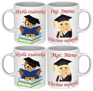 Hrnek pro skvělou studentku se jménem a titulem na přání.